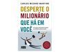 Livro Desperte o Milionário Que Há Em Você