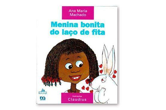 <p>Menina bonita do laço de fita, de Ana Maria Machado por R$26,90 na <a href="http://www.atica.com.br/SitePages/Obra.aspx?cdObra=3553"target="_blank"> Ática</a></p>